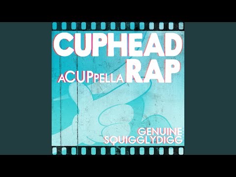 Cuphead Rap A CUPpella