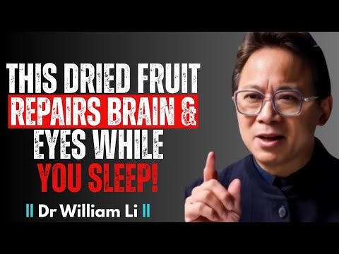 Eat These 3 Dry Fruits to Repair Vision and Boost Memory Naturally While You Sleep || Dr William Li