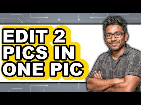How to Edit 2 Pics in One Pic (only Way)