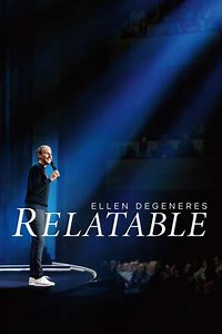 Ellen DeGeneres: Relatable (2018) - Movie
