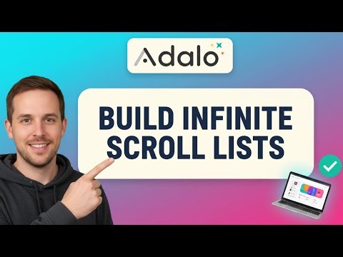 How to BUILD INFINITE SCROLL LISTS in Adalo (Step by Step) 2025