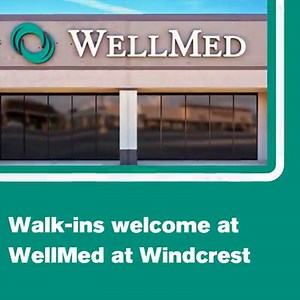 WellMed at Windcrest is accepting walk-in patients. | WellMed Medical Management, Inc. | Facebook