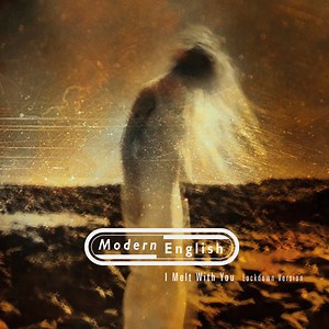 I Melt with You - Lockdown Version, by Modern English