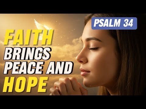 Psalm 34 Prayer for Daily Strength, Healing & Spiritual Growth | Christian Devotion