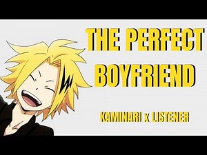 denki x Listener | the perfect boyfriend | My Hero Academia