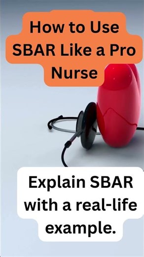 How to Use SBAR Like a Pro Nurse