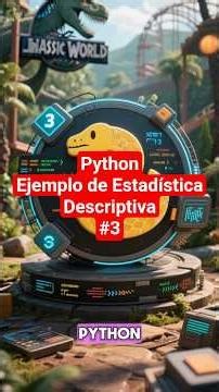 Como hacer un ejemplo de Estadística Descriptiva en Python.