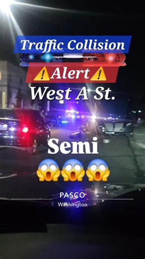 Traffic Collision Alert ⚠️ #pascowashington #tricitieswa #drivewithcare #pasco #tricitieswashington #pascopolice #pascowa #tricitieswa | El Uri Lpz
