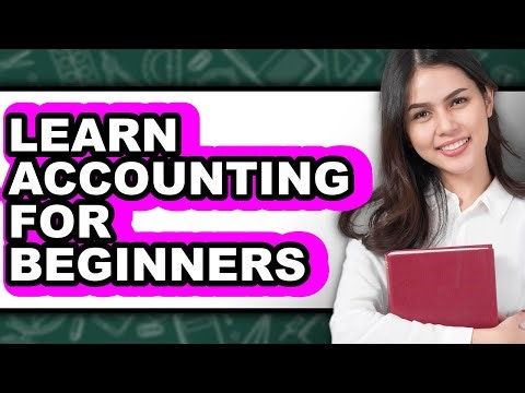 How to Learn Accounting for Beginners (Full Guide)
