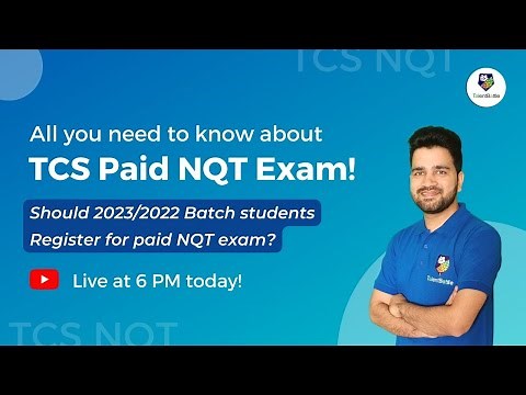 Everything You Need To Know About TCS Paid NQT Exam: Difference between Free NQT and Paid NQT exam?