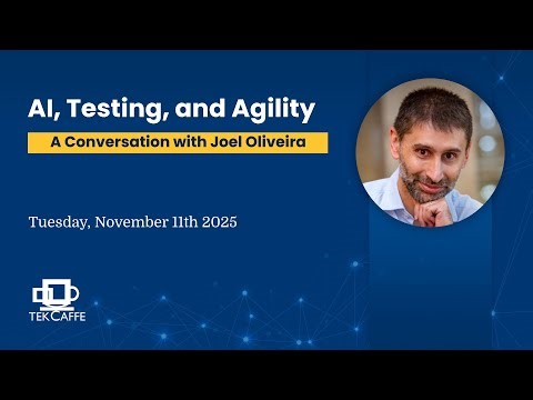 AI, Testing, and Agility - A Conversation with Joel Oliveira