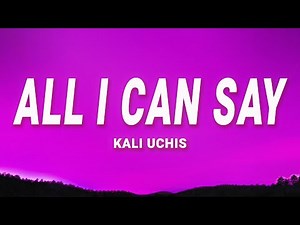 Kali Uchis - All I Can Say (Lyrics)