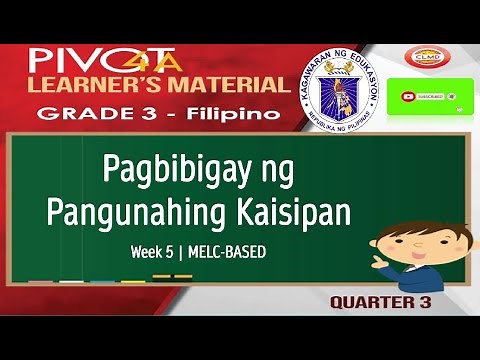FILIPINO 3 | PAGBIBIGAY NG PANGUNAHING KAISIPAN | MODULE WEEK 5 | QUARTER 3 | MELC-BASED
