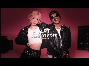 Apt. - ROSÉ & Bruno Mars [edit audio]