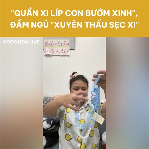 8.4K views · 118 reactions | "Quần xi líp con bướm xinh", đầm ngủ "xuyên thấu sẹc xi" #NgocHoa | Diễn Viên Ngọc Hoa | Facebook