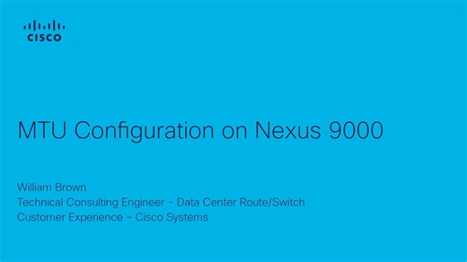 Nexus 9000 - MTU Configuration on Nexus 9000 - Cisco Video Portal