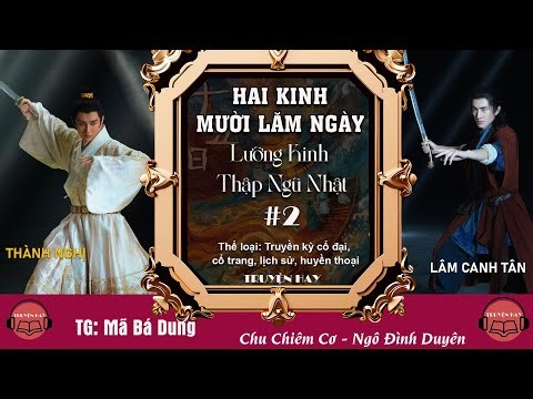 #2Đọc Truyện Lưỡng Kinh Thập Ngũ Nhật Hai Kinh Mười Lăm Ngày Mã Bá Dung Thành Nghị Lâm Canh TânAudio