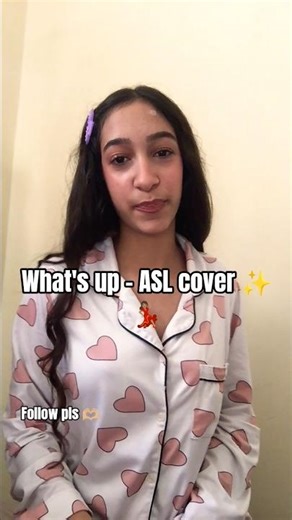 what's up - ASL cover ✨💃 follow pls🔔 #asl #whatsup #fypp #signlanguage #feedshorts #esl #trendsong