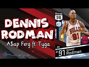 A$ap Ferg - Dennis Rodman (Lyrics) feat. Tyga