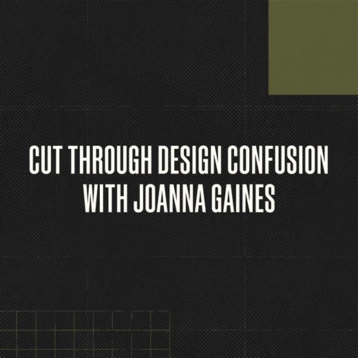 Design your home like a pro with Magnolia design legend Joanna Gaines. Watch as she shares her process for the first time. | MasterClass