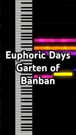 Euphoric Days - Garten of Banban - Piano Tutorial