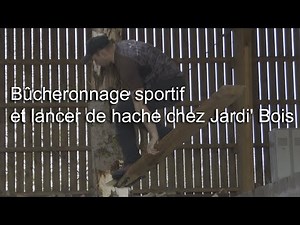 Bûcheronnage sportif et lancer de hache chez Jardi' Bois #tvsevreetmaine