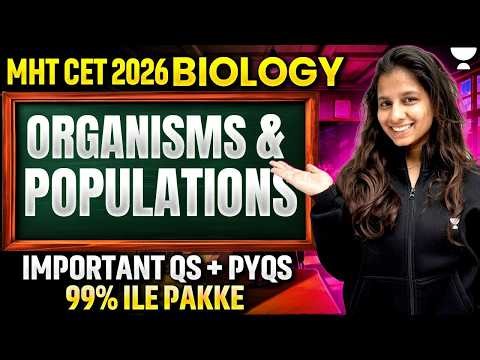 MHT CET 2026 Biology | Organisms And Populations | Important Qs + PYQs | Pranita Ma’am
