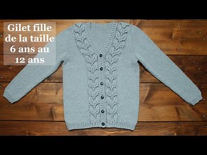 TUTO TRICOT : Gilet fille 6 ans / 8 ans / 10 ans / 12 ans (Partie 1)