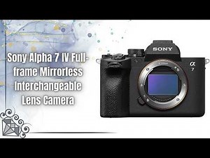 Sony Alpha 7 IV Review | 33MP Full Frame Camera with Stunning 4K 60p Video!