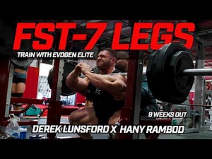 FST-7 LEGS: Derek Lunsford X Hany Rambod 9 weeks out