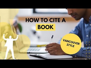 How to cite a book with a single author, multiple authors, more than 6 authors in Vancouver style