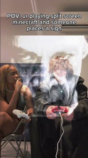 POV: ur playing split screen minecraft and someone places a sign
