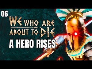 【Champion's Journey】WE WHO ARE ABOUT TO DIE Gameplay Part 6【A HERO RISES】