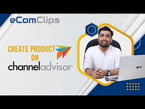 How to Create New Products on Channeladvisor Manually or in Bulk | Create a Product with Attributes