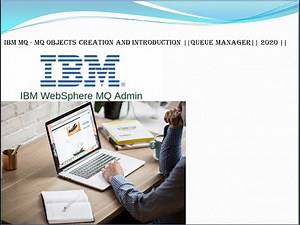 IBM MQ - MQ Objects Creation and Introduction ||Queue Manager|| 2020 ||