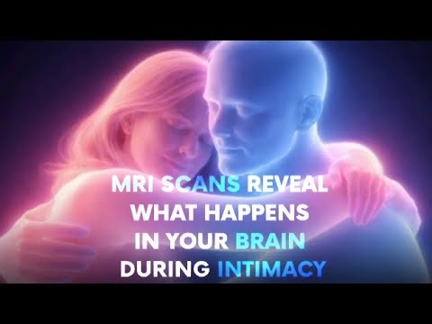 MRI scans reveal what really happens in your brain during intimacy #ai #science #ai #intimacy