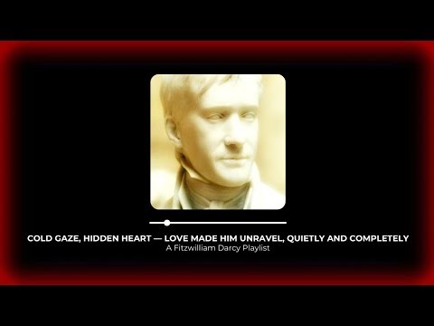 A Fitzwilliam Darcy Playlist