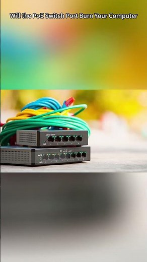 Will the PoE Switch Port Burn Your Computer #network #poe