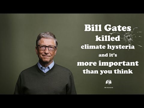 Bill Gates ENDED Climate Change Hysteria and It's a Bigger Deal Than You May Think!