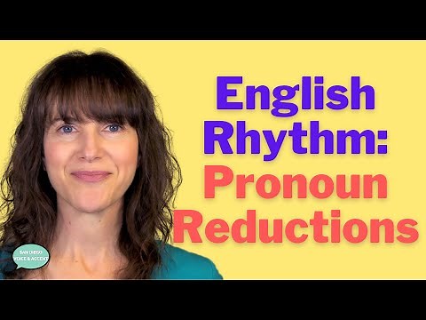Perfect your American English Rhythm: Pronoun Reductions