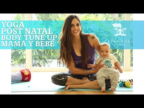 YOGA POST-PARTO CON TU BEBE (BODY TUNE UP) [ Mamá y Bebé]