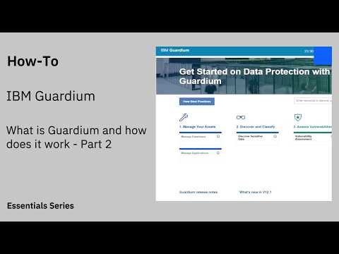 IBM Guardium: Essentials: What is Guardium and how does it work - Part 2
