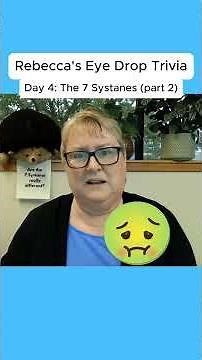 Rebecca's Eye Drop Trivia Day 4: The 7 Systanes (part 2)