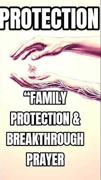 Powerful Family Protection Prayer for Breakthrough | Stop Attacks, Receive Blessings & Divine Favor