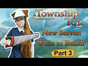 What to Build on a New Server | Part 3 | 1st Combat Trial | A Township Tale