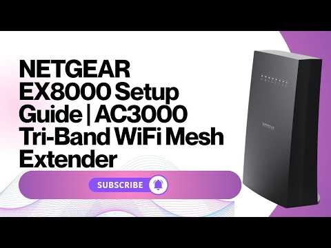 NETGEAR EX8000 Setup Guide | AC3000 Tri-Band WiFi Mesh Extender
