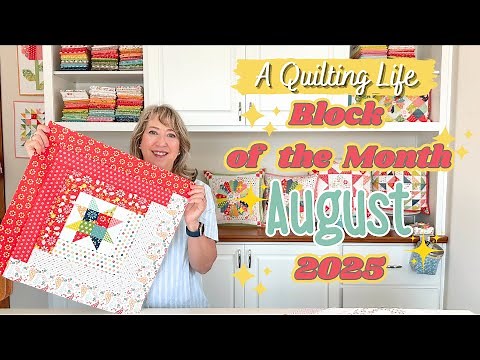 Quilt Block of the Month: August 2025 | A Quilting Life