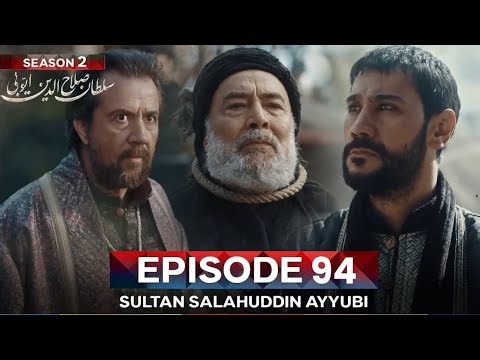 Sultan Salahuddin Ayyubi Season 2 Episode 94 | A Healer’s Sacrifice & The Hidden Route to Aleppo