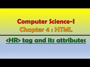 Class 12th Computer Science - I : Chapter 4: HTML : HR tag and its attributes