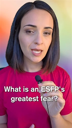 What's an ESFP's greatest fear?